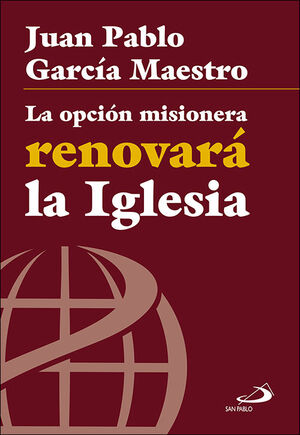 LA OPCIÓN MISIONERA RENOVARÁ LA IGLESIA