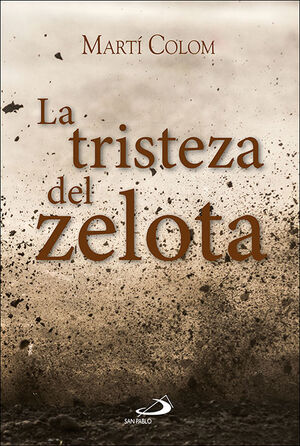 LA TRISTEZA DEL ZELOTA