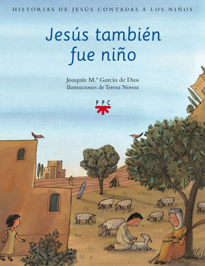 JESÚS TAMBIÉN FUE NIÑO