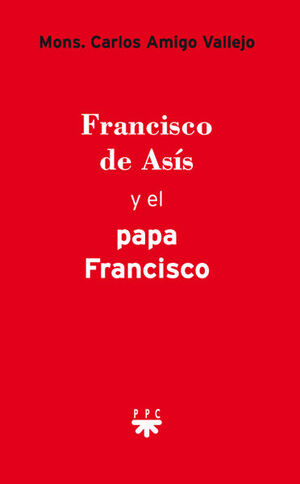 FRANCISCO DE ASÍS Y EL PAPA FRANCISCO
