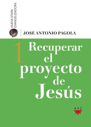 RECUPERAR EL PROYECTO DE JESÚS