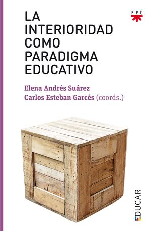 LA INTERIORIDAD COMO PARADIGMA EDUCATIVO