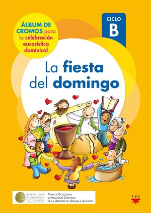 LA FIESTA DEL DOMINGO. CICLO B