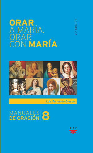ORAR A MARÍA. ORAR CON MARÍA