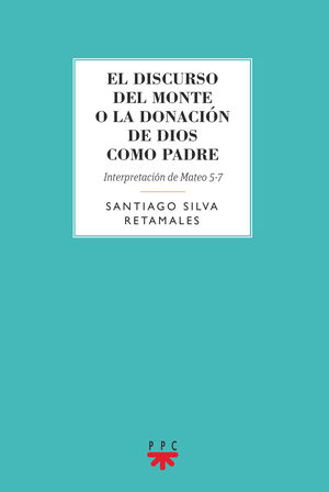 EL DISCURSO DEL MONTE O LA DONACIÓN DE DIOS COMO PADRE