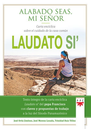 LAUDATO SI'. ALABADO SEAS, MI SEÑOR