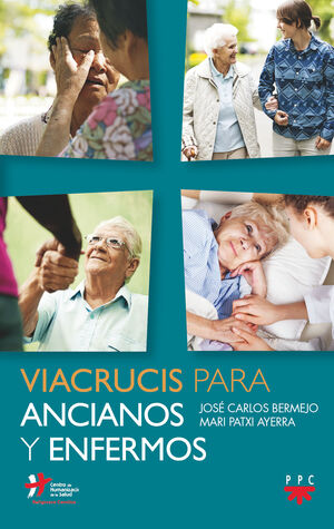 VIACRUCIS PARA ANCIANOS Y ENFERMOS