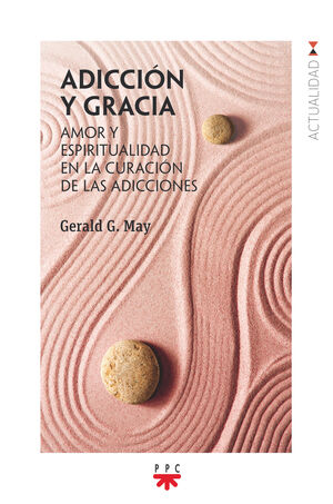 ACCION Y GRACIA. AMOR Y ESPIRITUALIDAD EN LA CURACION DE LA