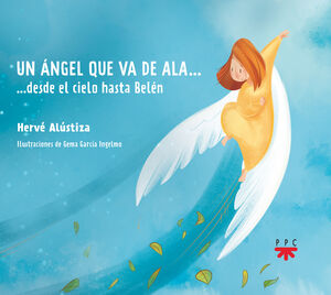 UN ÁNGEL QUE VA DE ALA...DESDE EL CIELO HASTA BELÉN