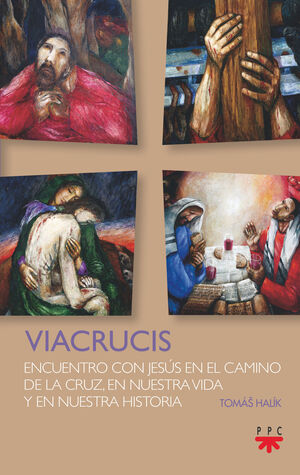 VIACRUCIS. ENCUENTRO CON JESUS EN EL CAMINO DE LA CRUZ