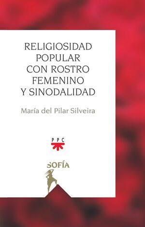 RELIGIOSIDAD POPULAR CON ROSTRO FEMENINO Y SINODALIDAD