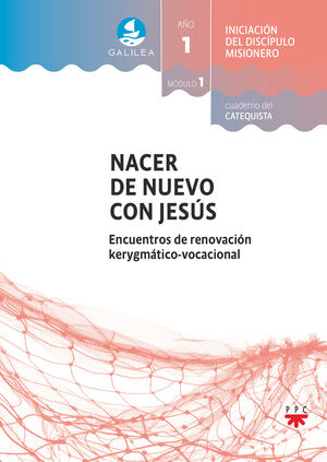 NACER DE NUEVO CON JESUS. CUADERNO DEL CATEQUISTA