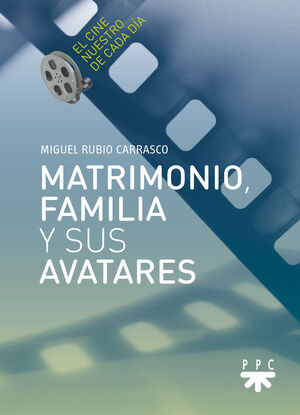 MATRIMONIO, FAMILIA Y SUS AVATARES