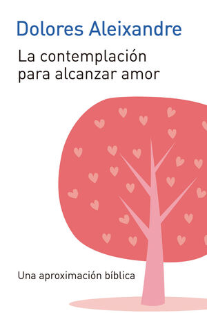 LA CONTEMPLACIÓN PARA ALCANZAR EL AMOR