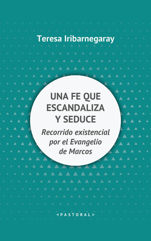 UNA FE QUE ESCANDALIZA Y SEDUCE