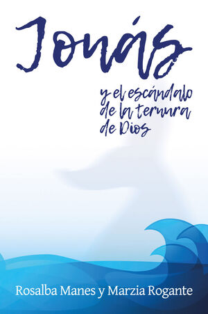 JONÁS Y EL ESCÁNDALO DE LA TERNUA DE DIOS