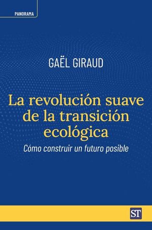 LA REVOLUCIÓN SUAVE DE LA TRANSICIÓN ECOLÓGICA