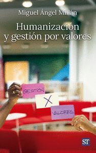 HUMANIZACIÓN Y GESTIÓN POR VALORES