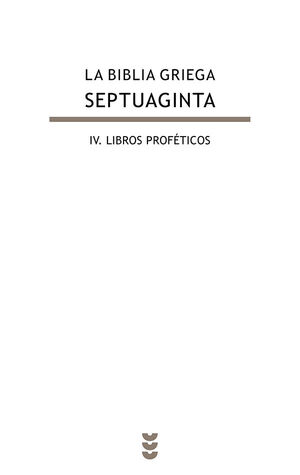LA BIBLIA GRIEGA: IV. LIBROS PROFÉTICOS.