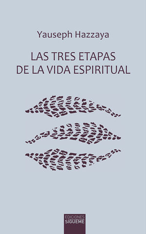 LAS TRES ETAPAS DE LA VIDA ESPIRITUAL