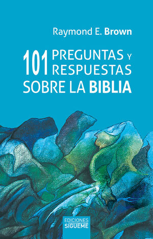 101 PREGUNTAS Y RESPUESTAS SOBRE LA BIBLIA