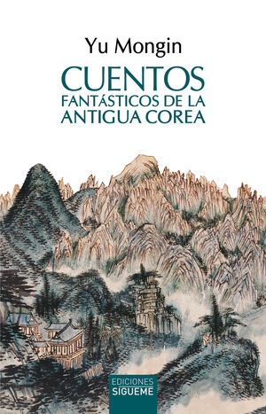 CUENTOS FANTASTICOS DE LA ANTIGUA COREA