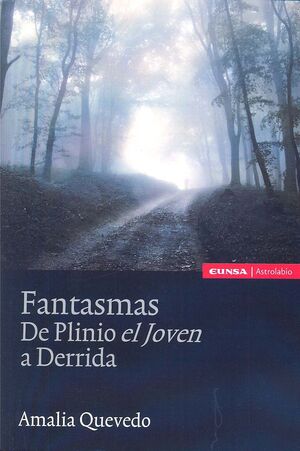 FANTASMAS. DE PLINIO EL JOVEN A DERRIDA