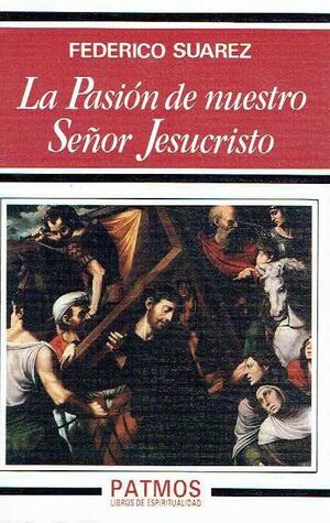 LA PASIÓN DE NUESTRO SEÑOR JESUCRISTO