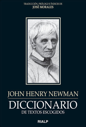 DICCIONARIO DE TEXTOS ESCOGIDOS. JOHN HENRY NEWMAN