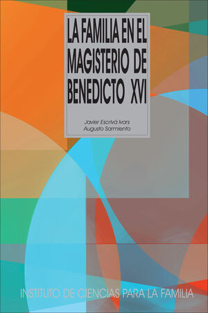LA FAMILIA EN EL MAGISTERIO DE BENEDICTO XVI