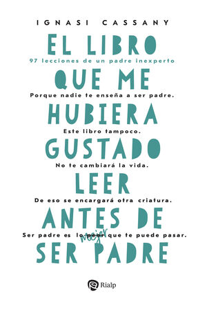 EL LIBRO QUE ME HUBIERA GUSTADO LEER ANTES DE SER PADRE