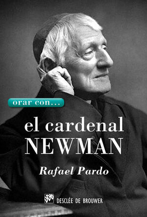 ORAR CON... EL CARDENAL NEWMAN