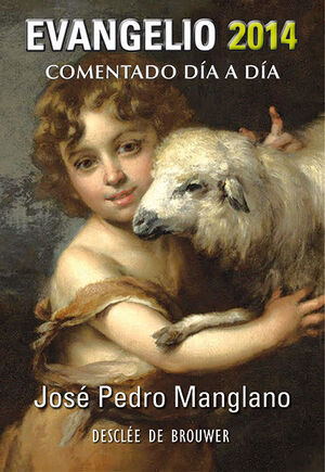 EVANGELIO 2014 COMENTADO DÍA A DÍA