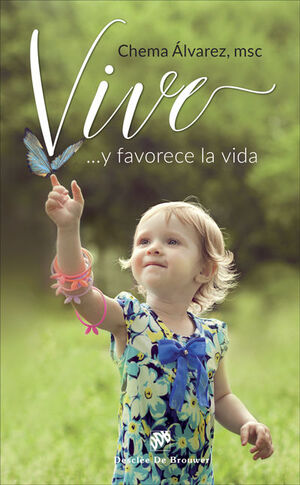 ¡VIVE! ...Y FAVORECE LA VIDA