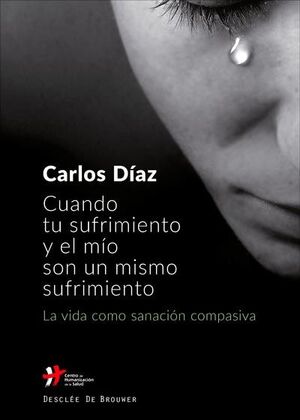 CUANDO TU SUFRIMIENTO Y EL MÍO SON UN MISMO SUFRIMIENTO. LA VIDA COMO SANACIÓN C
