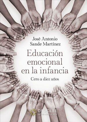 EDUCACION EMOCIONAL EN LA INFANCIA. CERO A DIEZ AÑOS