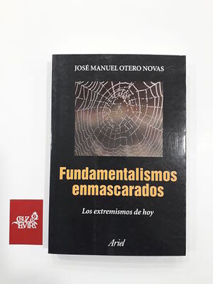 FUNDAMENTALISMOS ENMASCARADOS : LOS EXTREMISMOS DE HOY