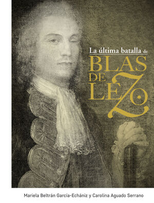ULTIMA BATALLA DE BLAS DE LEZO,LA