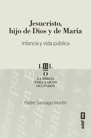 JESUCRISTO, HIJO DE DIOS Y DE MARIA