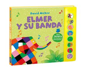 ELMER Y SU BANDA ELMER LIBRO DE SONIDOS