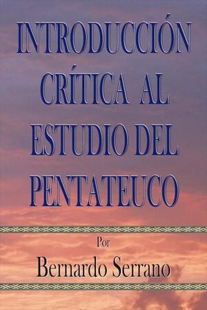 INTRODUCCIÓN CRÍTICA AL ESTUDIO DEL PENTATEUCO