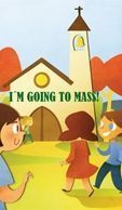 I¿M GOING TO MASS