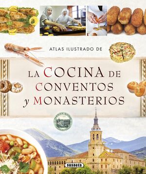 LA COCINA DE CONVENTOS Y MONASTERIOS