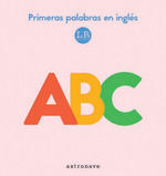 PRIMERAS PALABRAS EN INGLÉS. ABC