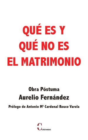 QUÉ ES Y QUE NO ES EL MATRIMONIO