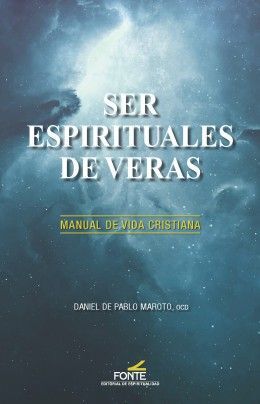 SER ESPIRITUALES DE VERAS