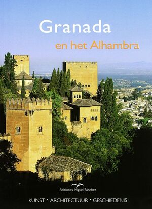 GRANADA EN HET ALHAMBRA