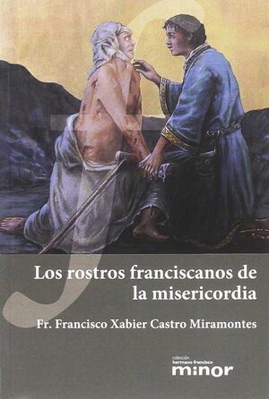 LOS ROSTROS FRANCISCANOS DE LA MISERICORDIA