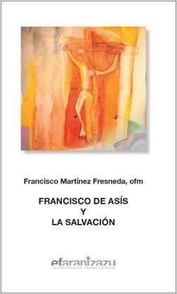 FRANCISCO DE ASÍS Y LA SALVACIÓN
