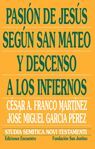 PASIÓN DE JESÚS SEGÚN SAN MATEO Y DESCENSO A LOS INFIERNOS